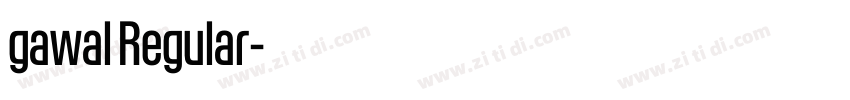 gawal Regular字体转换 gawal Regular字体转换